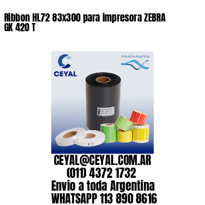 Ribbon HL72 83×300 para impresora ZEBRA GK 420 T