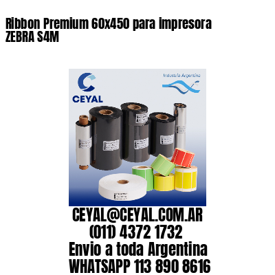 Ribbon Premium 60×450 para impresora ZEBRA S4M