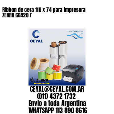 Ribbon de cera 110 x 74 para impresora ZEBRA GC420 T