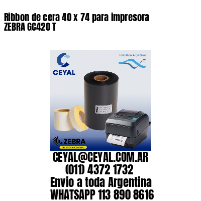 Ribbon de cera 40 x 74 para impresora ZEBRA GC420 T