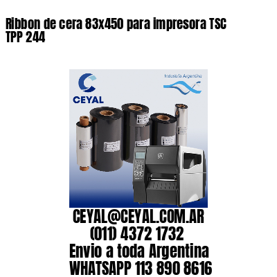 Ribbon de cera 83×450 para impresora TSC TPP 244