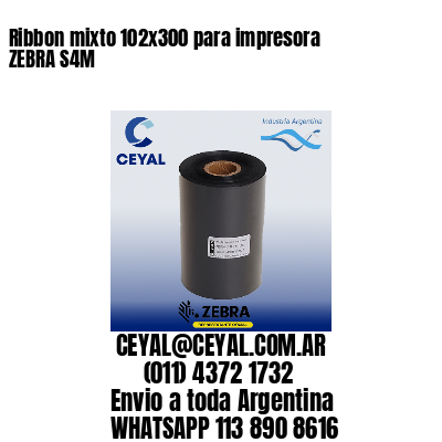 Ribbon mixto 102×300 para impresora ZEBRA S4M