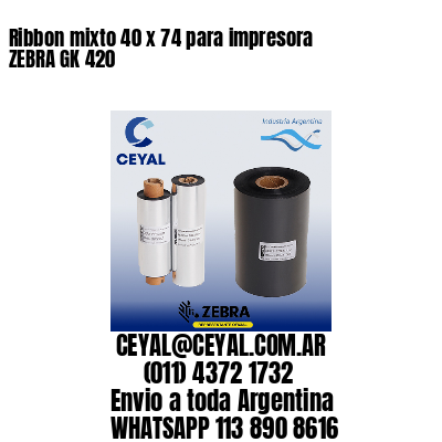 Ribbon mixto 40 x 74 para impresora ZEBRA GK 420