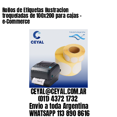 Rollos de Etiquetas Ilustracion troqueladas de 100×200 para cajas – e-Commerce