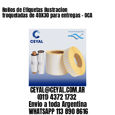Rollos de Etiquetas Ilustracion troqueladas de 40X30 para entregas – OCA