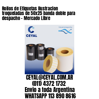 Rollos de Etiquetas Ilustracion troqueladas de 50×25 banda doble para despacho – Mercado Libre