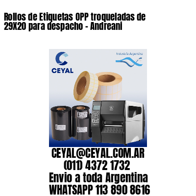 Rollos de Etiquetas OPP troqueladas de 29X20 para despacho – Andreani