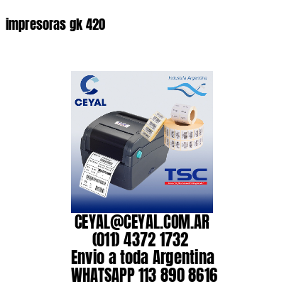 impresoras gk 420