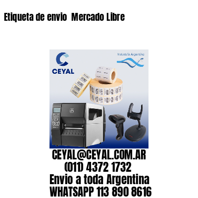 Etiqueta de envio  Mercado Libre