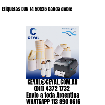 Etiquetas DUN 14 50×25 banda doble