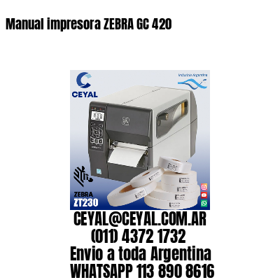 Manual impresora ZEBRA GC 420