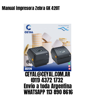 Manual impresora Zebra GK 420T