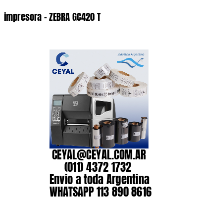 impresora – ZEBRA GC420 T