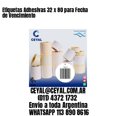 Etiquetas Adhesivas 32 x 80 para Fecha de Vencimiento