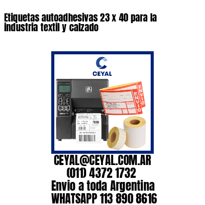 Etiquetas autoadhesivas 23 x 40 para la industria textil y calzado