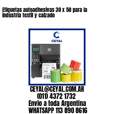 Etiquetas autoadhesivas 30 x 50 para la industria textil y calzado