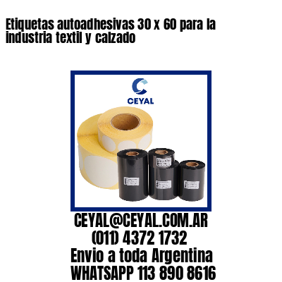 Etiquetas autoadhesivas 30 x 60 para la industria textil y calzado