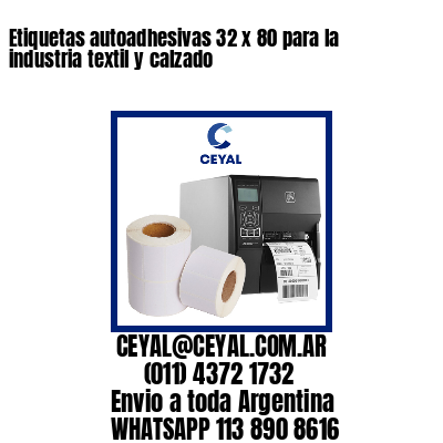 Etiquetas autoadhesivas 32 x 80 para la industria textil y calzado
