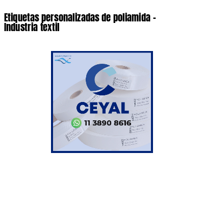 Etiquetas personalizadas de poliamida - Industria textil