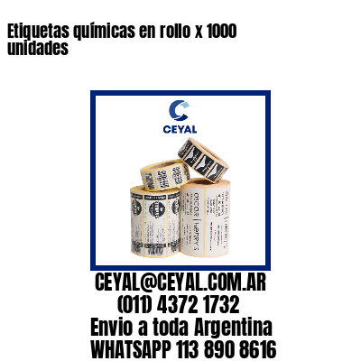 Etiquetas químicas en rollo x 1000 unidades