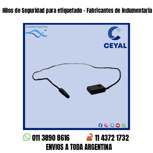 Hilos de Seguridad para etiquetado – Fabricantes de indumentaria