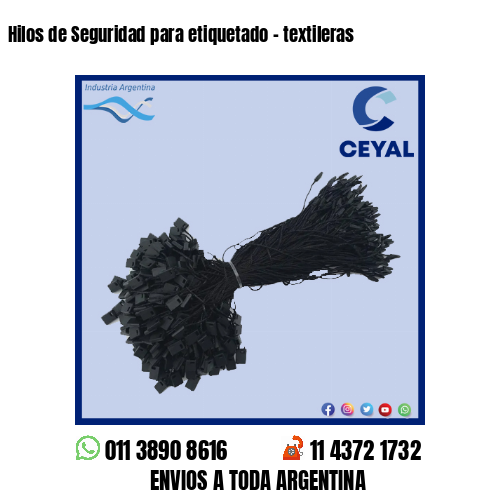 Hilos de Seguridad para etiquetado – textileras