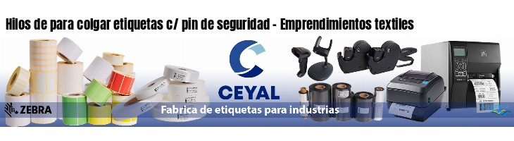 Hilos de para colgar etiquetas c/ pin de seguridad - Emprendimientos textiles