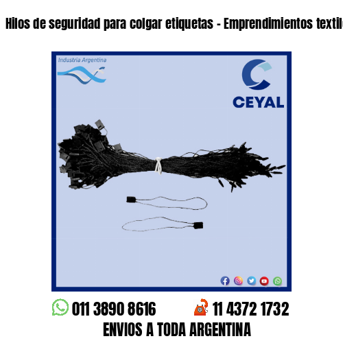 Hilos de seguridad para colgar etiquetas – Emprendimientos textiles