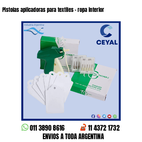 Pistolas aplicadoras para textiles – ropa interior