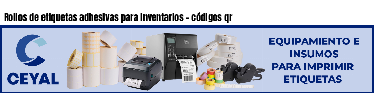 Rollos de etiquetas adhesivas para inventarios - códigos qr