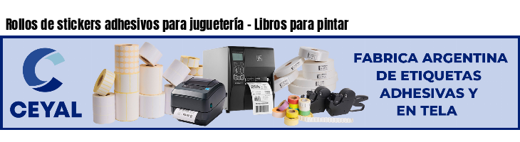 Rollos de stickers adhesivos para juguetería - Libros para pintar