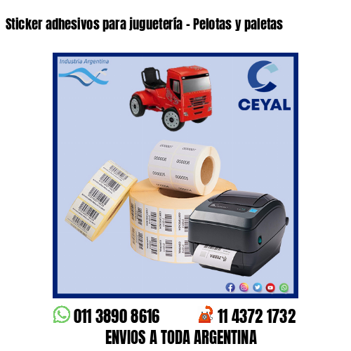 Sticker adhesivos para juguetería – Pelotas y paletas