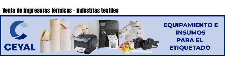 Venta de impresoras térmicas - industrias textiles