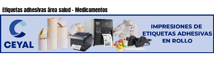 Etiquetas adhesivas área salud - Medicamentos
