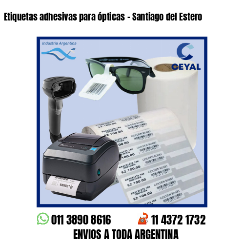 Etiquetas adhesivas para ópticas – Santiago del Estero