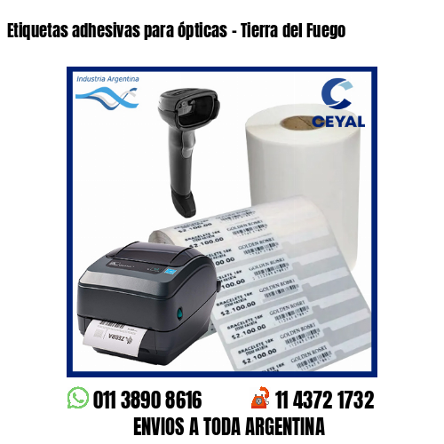 Etiquetas adhesivas para ópticas – Tierra del Fuego