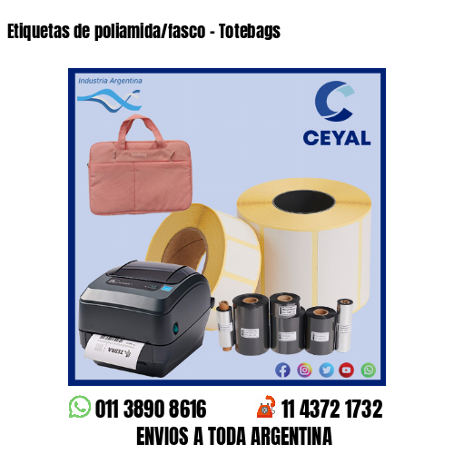 Etiquetas de poliamida/fasco – Totebags