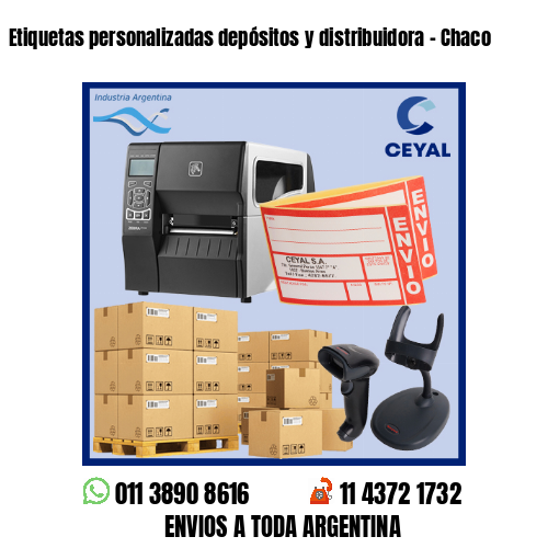 Etiquetas personalizadas depósitos y distribuidora – Chaco