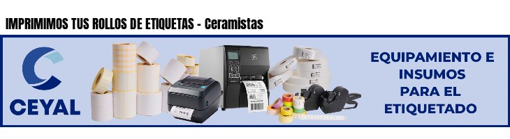 IMPRIMIMOS TUS ROLLOS DE ETIQUETAS - Ceramistas