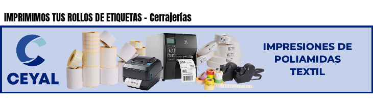 IMPRIMIMOS TUS ROLLOS DE ETIQUETAS - Cerrajerías