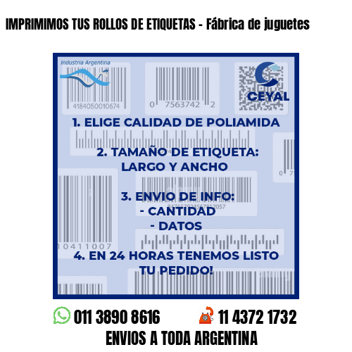 IMPRIMIMOS TUS ROLLOS DE ETIQUETAS – Fábrica de juguetes