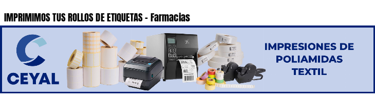 IMPRIMIMOS TUS ROLLOS DE ETIQUETAS - Farmacias