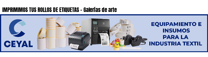 IMPRIMIMOS TUS ROLLOS DE ETIQUETAS - Galerías de arte