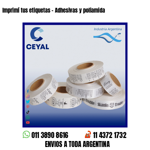 Imprimí tus etiquetas – Adhesivas y poliamida
