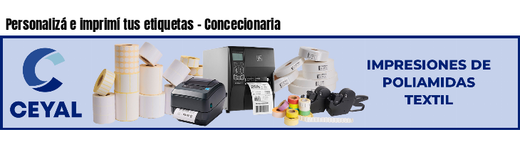 Personalizá e imprimí tus etiquetas - Concecionaria