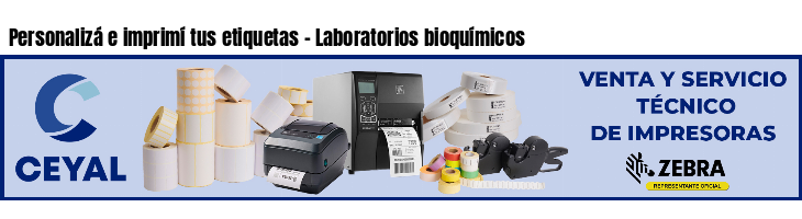 Personalizá e imprimí tus etiquetas - Laboratorios bioquímicos