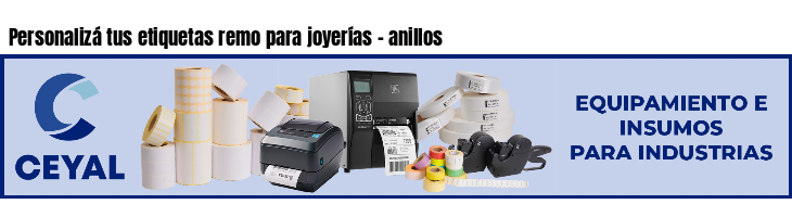 Personalizá tus etiquetas remo para joyerías - anillos 