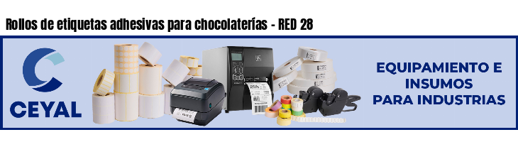 Rollos de etiquetas adhesivas para chocolaterías - RED 28