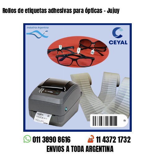 Rollos de etiquetas adhesivas para ópticas – Jujuy