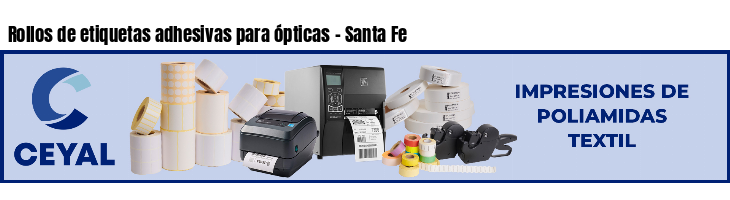 Rollos de etiquetas adhesivas para ópticas - Santa Fe